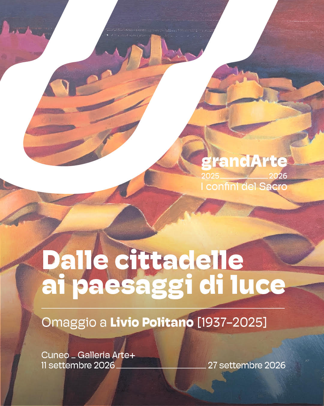 Dalle cittadelle Dalle cittadelle ai paesaggi di luce